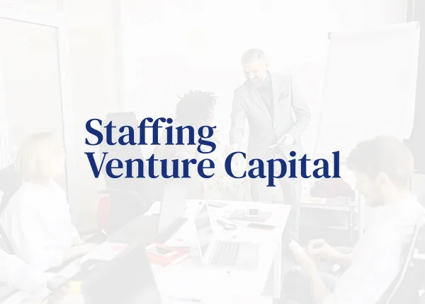 Featured image for “Staffing Venture Capital”
